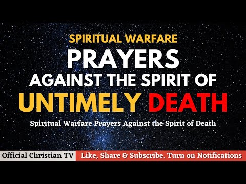 Prayers Against The Spirit of Death | Deliverance from Untimely Death | Spiritual Warfare Prayers