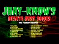 JHAY-KNOW'S BEST SONGS COMPILATION/NON-STOP FEAT. JHOMZJHY, DHURRTY LOY, LLOYD JAY, LYMGIE & J-VERS