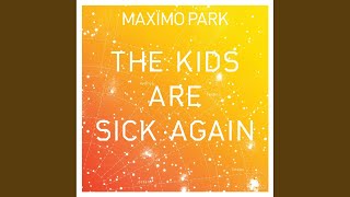 The Kids Are Sick Again
