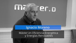 Ignacio realiza un Máster en Eficiencia Energética y Energías Renovables en el Instituto Tecnológico MasterD Ignacio realiza un Máster en Eficiencia Energética y Energías Renovables en el Instituto Tecnológico MasterD