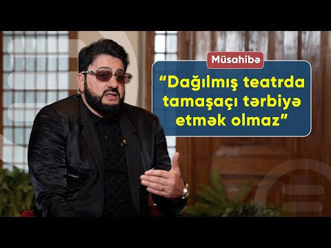 Dünya şöhrətli tenor Yusif Eyvazov: "Dağılmış teatrda tamaşaçı tərbiyə etmək olmaz"
