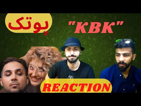 PUTAK "KBK" MUSIC VIDEO REACTION | ری اکشن به موزیک ویدیو «ک ب ک» از پوتک