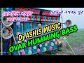 Basudev Sound Competition Mix DJ Song Humming Ovar Bass 2021