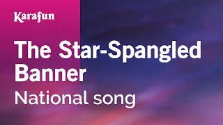The Star-Spangled Banner - Anthem | Karaoke Version | KaraFun