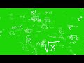MATHS BACKGROUND GREEN SCREEN VIDEO NO COPYRIGHT VIDEO NCV