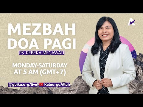 MANIFESTASI KUASA ALLAH | Ps. Rebeka Megawati | Mezbah Doa Pagi | 11 September 2023