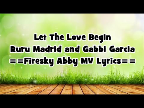 Let The Love Begin  Ruru Madrid *Gabbi Garcia [Lyric Video]