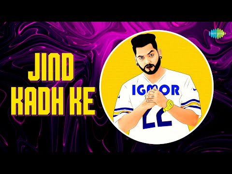 Jind Kadh Ke | IGMOR | Kuldeep Manak | Amarjot | Trending Punjabi Song | Munde Pind De Kuware