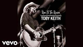 RUM IS THE REASON - TOBY KEITH