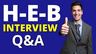 Top 25 H-E-B Interview Questions and Answers | H-E-B Interview Tips to Get Hired Fast