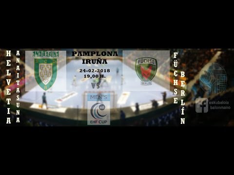 HELVETIA ANAITASUNA VS FÜCHSE BERLIN (PRESENTACIÓN HELVETIA ANAITASUNA)