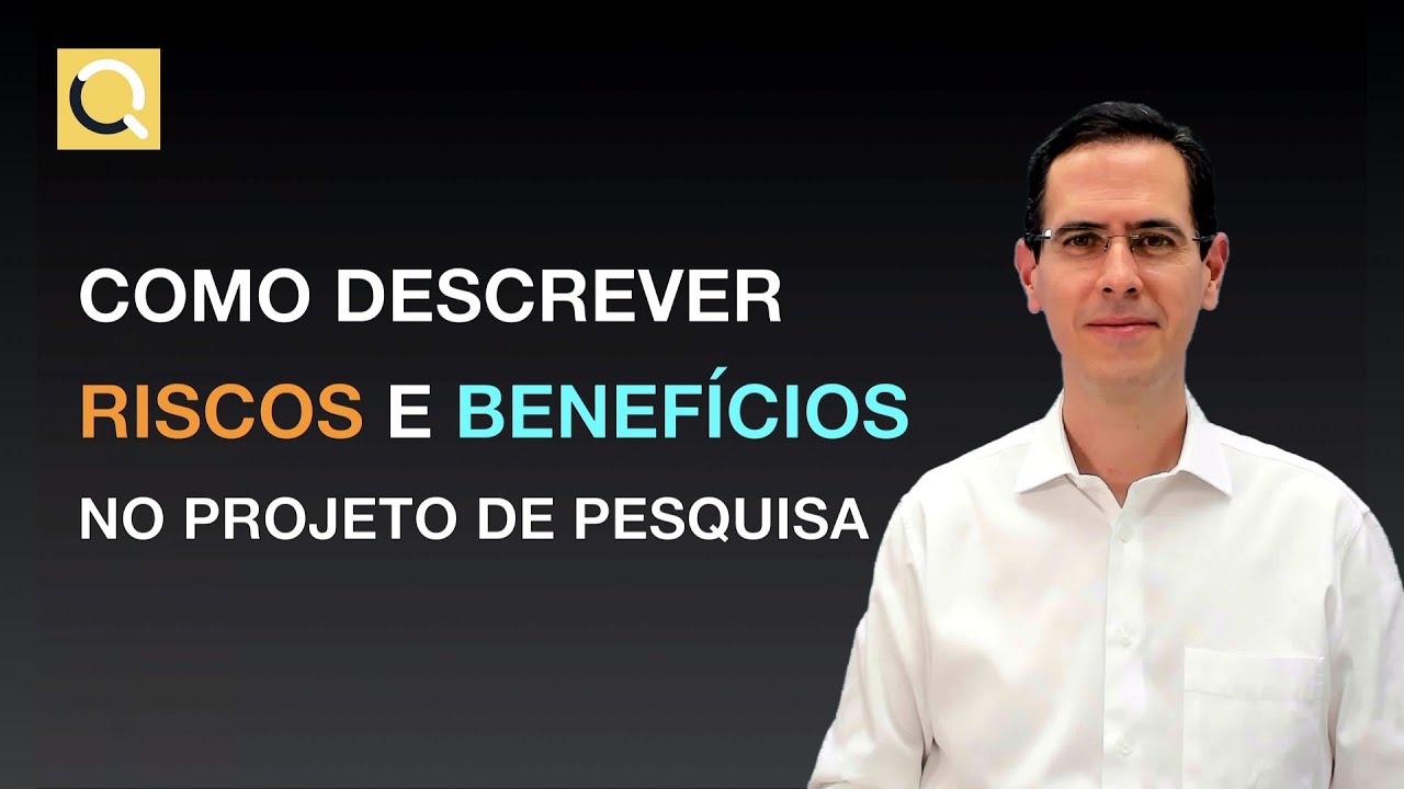 Watch Now COMO DESCREVER RISCOS E BENEFÍCIOS NO PROJETO DE PESQUISA | Análise ética das pesquisas em saúde COMO DESCREVER RISCOS E BENEFÍCIOS NO PROJETO DE PESQUISA | Análise ética das pesquisas em saúde