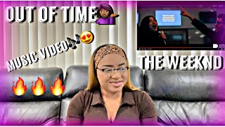 The Weeknd - Out Of Time (Official Video) REACTION