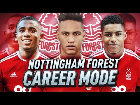 NOTTINGHAM FOREST CAREER MODE!!! FIFA 17 RETURN TO GLORY