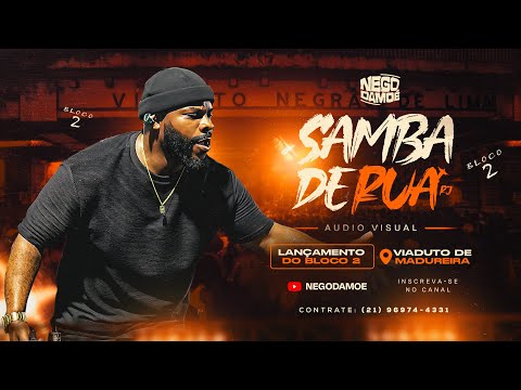 Nego Damoé | Ao vivo | Samba de Rua RJ - BLOCO 2 
