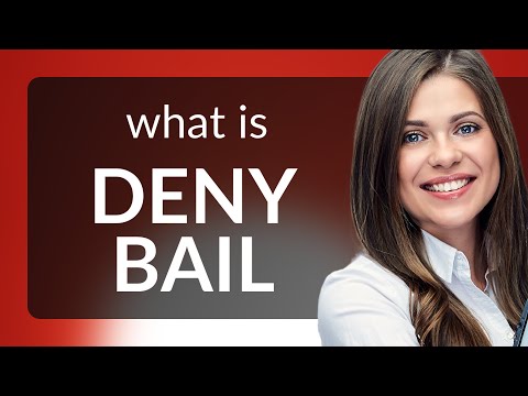 Understanding "Deny Bail": A Guide to Legal Phrasing in English