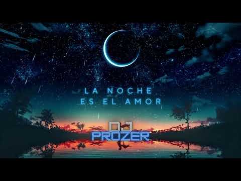 LA NOCHE - ES EL AMOR - DJ PROZER (Allen Rio Negro)