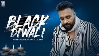 Download lagu Black Diwali - Babbu Maan | Latest Punjabi Song 2025 mp3