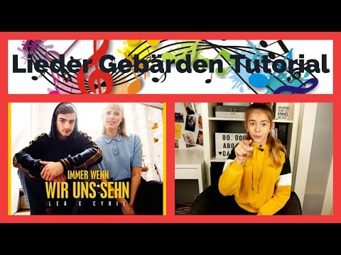 Lieder Gebärden Tutorial - Lea & Cyril - Immer wenn wir uns sehen