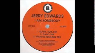 Jerry Edwards ‎– I Am Somebody (Piano Dub)