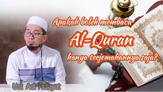 Download lagu Bolehkah membaca Al Quran hanya membaca terjemahan nya saja? - Ustaz Adi Hidayat mp3