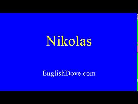 How to pronounce Nikolas in American English.