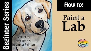How to Paint a Dog: Labrador - Easy acrylic painting for beginners. Bring out your Inner Artist