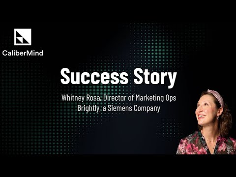 How Whitney Rosa, Brightly Software Built an Enterprise-Ready Marketing Data Strategy w/ CaliberMind