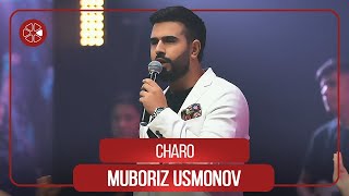 Мубориз Усмонов - Чаро / Muboriz