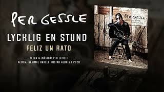 PER GESSLE — &quot;Lycklig En Stund&quot; (Subtítulos Español - Sueco)