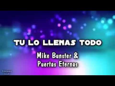 Tu Lo Llenas Todo - Mike Bunster & Puertas Abiertas