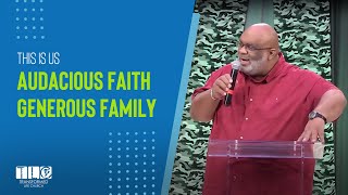 Audacious Faith Generous Family