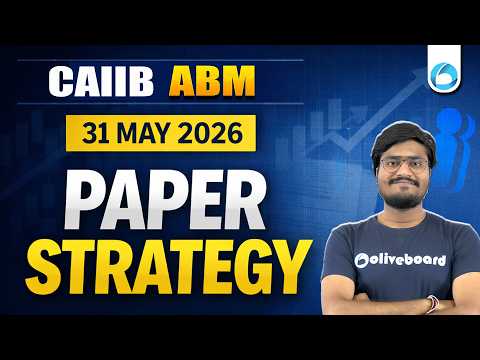 CAIIB ABM Strategy 2026 | How to Attempt ABM Paper | CAIIB ABM 31 May 2026 | Oliveboard