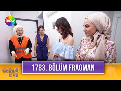 Gelin Evi 1783. Bölüm Fragmanı