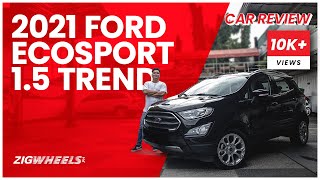 2021 Ford EcoSport 1.5 Trend Review | Zigwheels.Ph