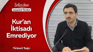 Kur'an İktisadı Emrediyor/Mehmed Bağcı