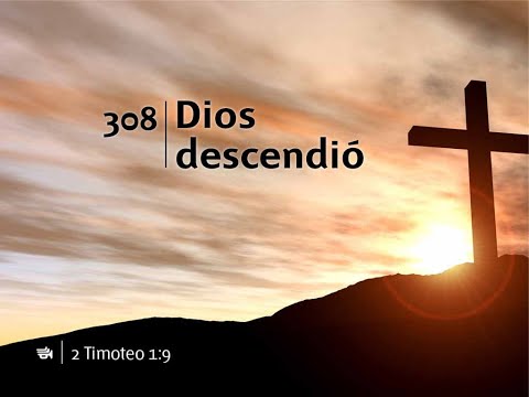 308   DIOS DESCENDIÓ   JR