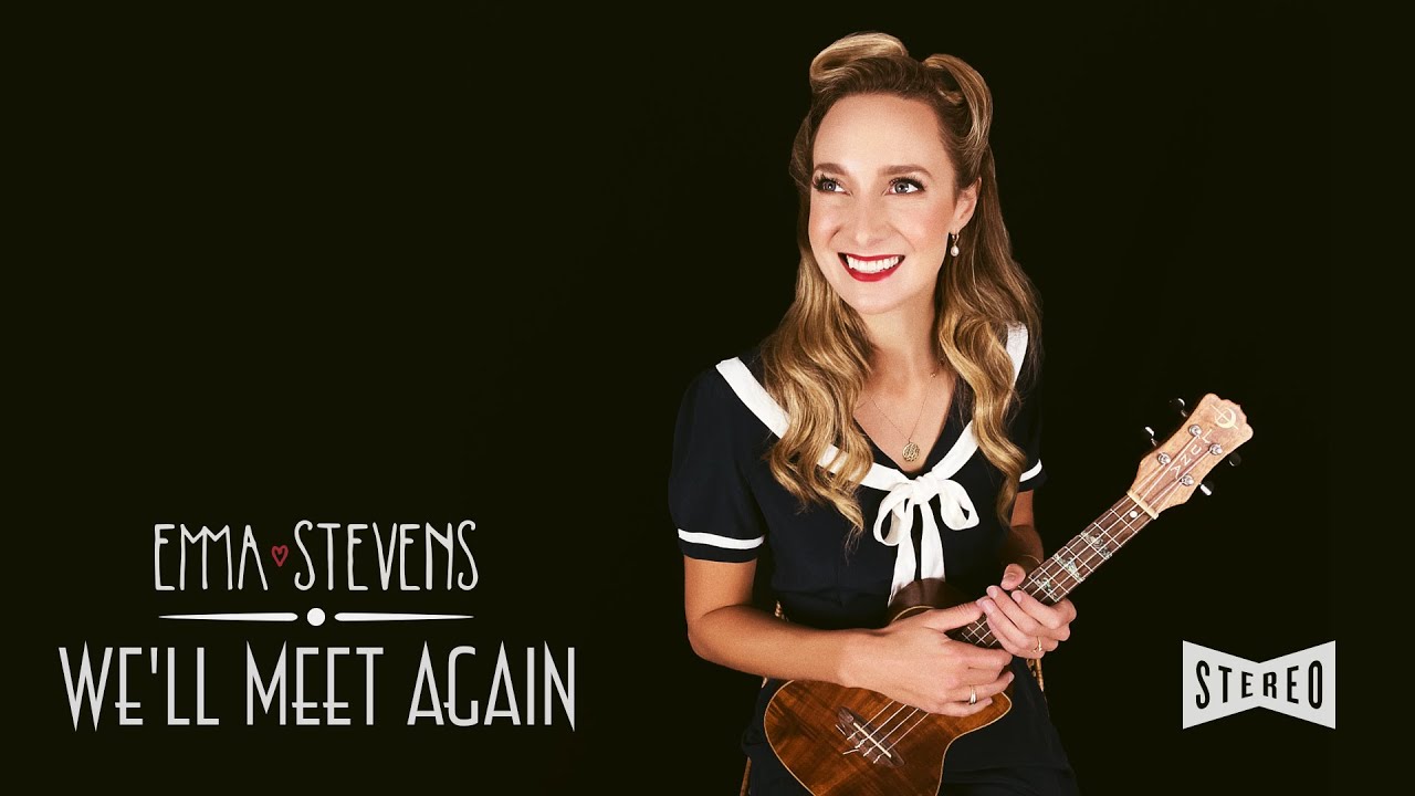 Emma Stevens - We'll Meet Again (Official Video)
