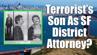 Terrorist's Son Running For San Fran. DA