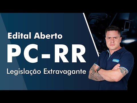 Aula de Legislação Extravagante - Edital Aberto - Concurso PC RR  - AlfaCon