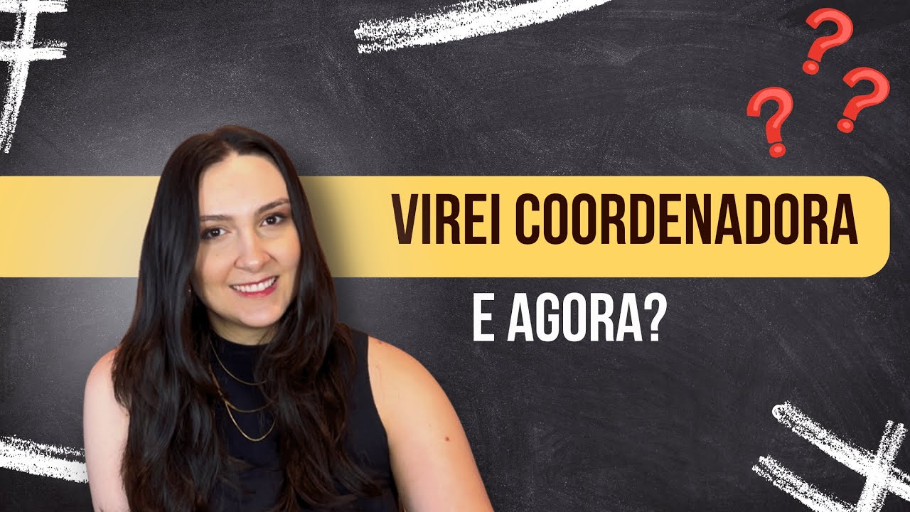 Virei coordenadora pedagógica. E agora? | Sala da Coordenadora