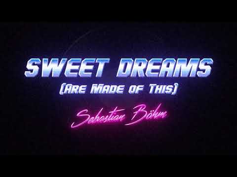 Sebastian Böhm - Sweet Dreams (Are Made of This) (Eurythmics Epic Cover)