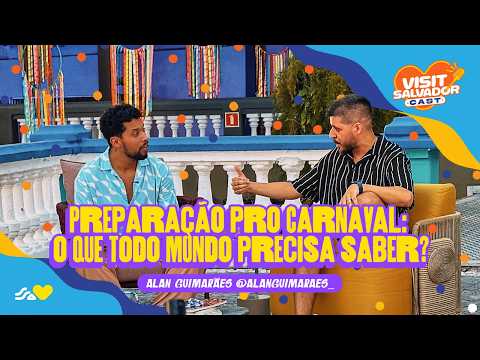 Visit Salvador Cast | Ep. 5 - Preparação pro Carnaval com Alan Guimarães