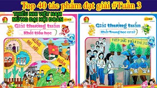 Kết quả Tuần 3 vẽ tranh Thiếu Nhi Việt Nam Mừng Đại Hội Đoàn