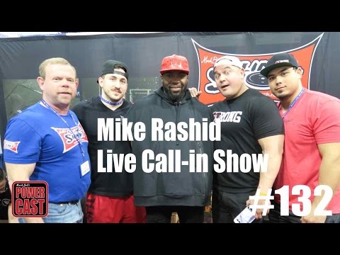 Mark Bell's PowerCast #132 - Mike Rashid: Live Call-in Show