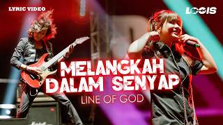 Download lagu Line Of God - Melangkah Dalam Senyap mp3
