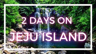 South Korean Tour - 2 Days Backpacking on Jeju Island