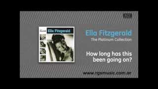 Ella Fitzgerald - How long has this been going on