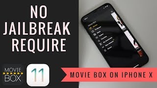 Movie Box on Iphone X ( No Jailbreak Require) Work