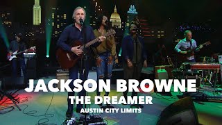 Jackson Browne - The Dreamer - Austin City Limits